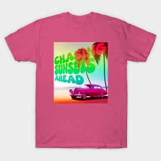 Chasing Sunsets Ahead T-Shirt